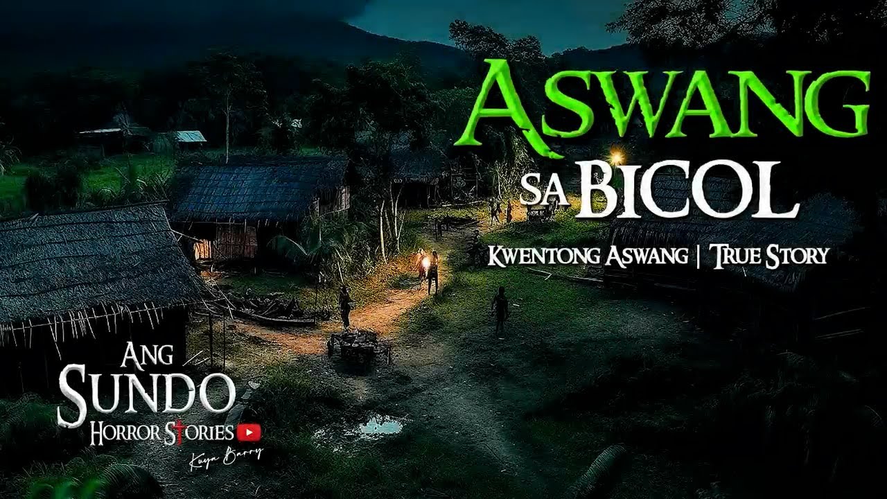 ASWANG SA BICOL | Kwentong Aswang | True Story