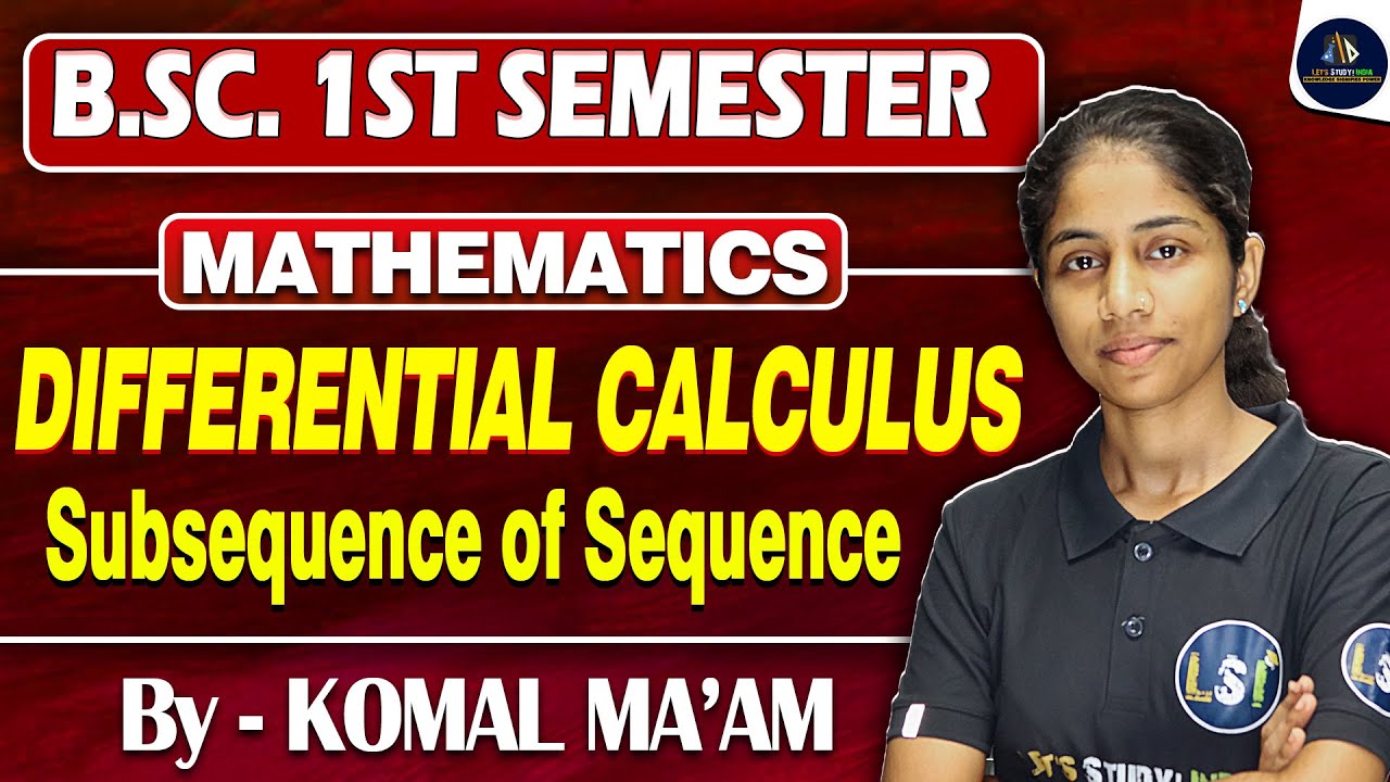B.Sc. Maths 1st Sem | NEP 2020 | Differential Calculus |Subsequences of Sequence | Unit-1 