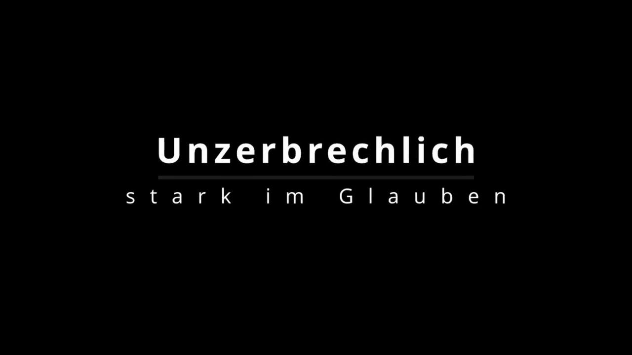 Unzerbrechlich (Lyrics Video)