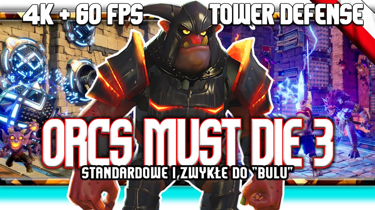🔥 Orcs Must Die 3 / Czyli piękna klasyka w niestety starym rdzeniu...