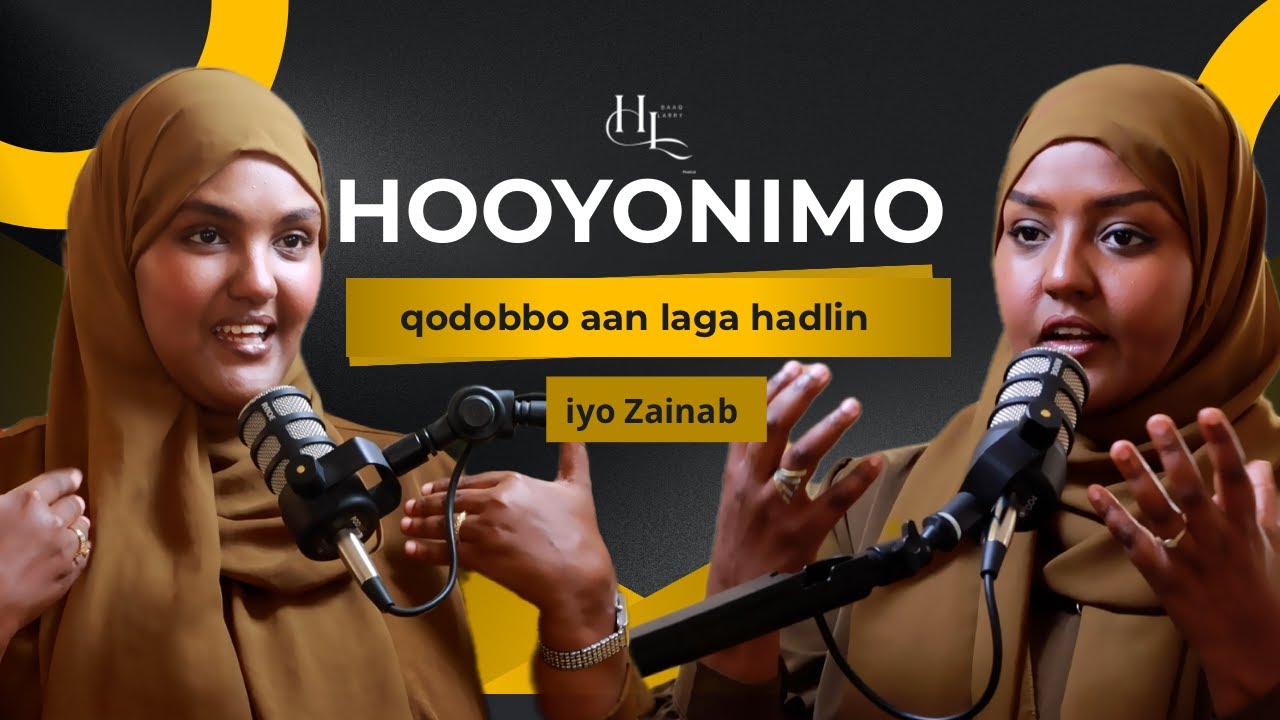 Hibaaq Larry: Vlog No. 35 Hooyonimo: Qodobbo aan laga hadlin iyo Zainab