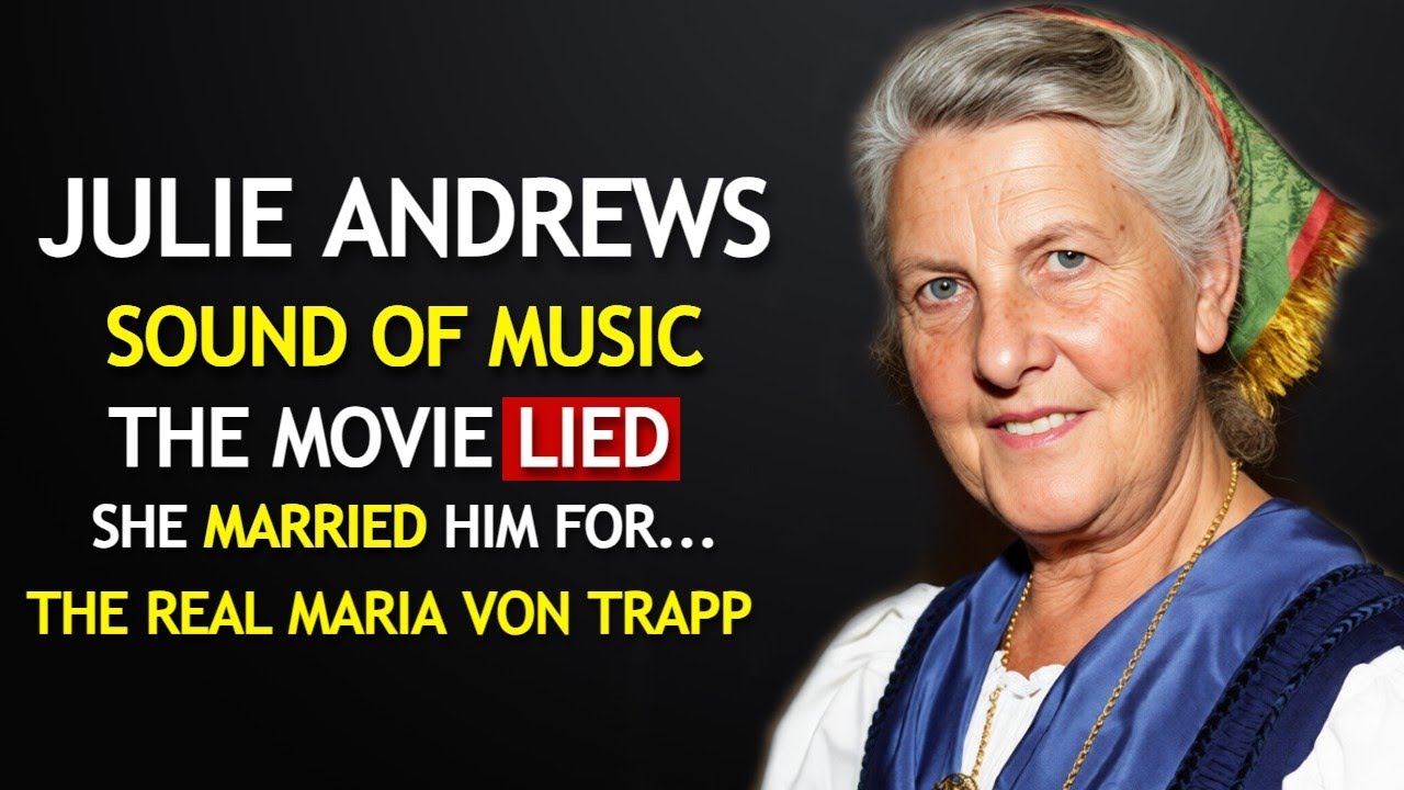 The Heartbreaking Story of the Real Maria Von Trapp
