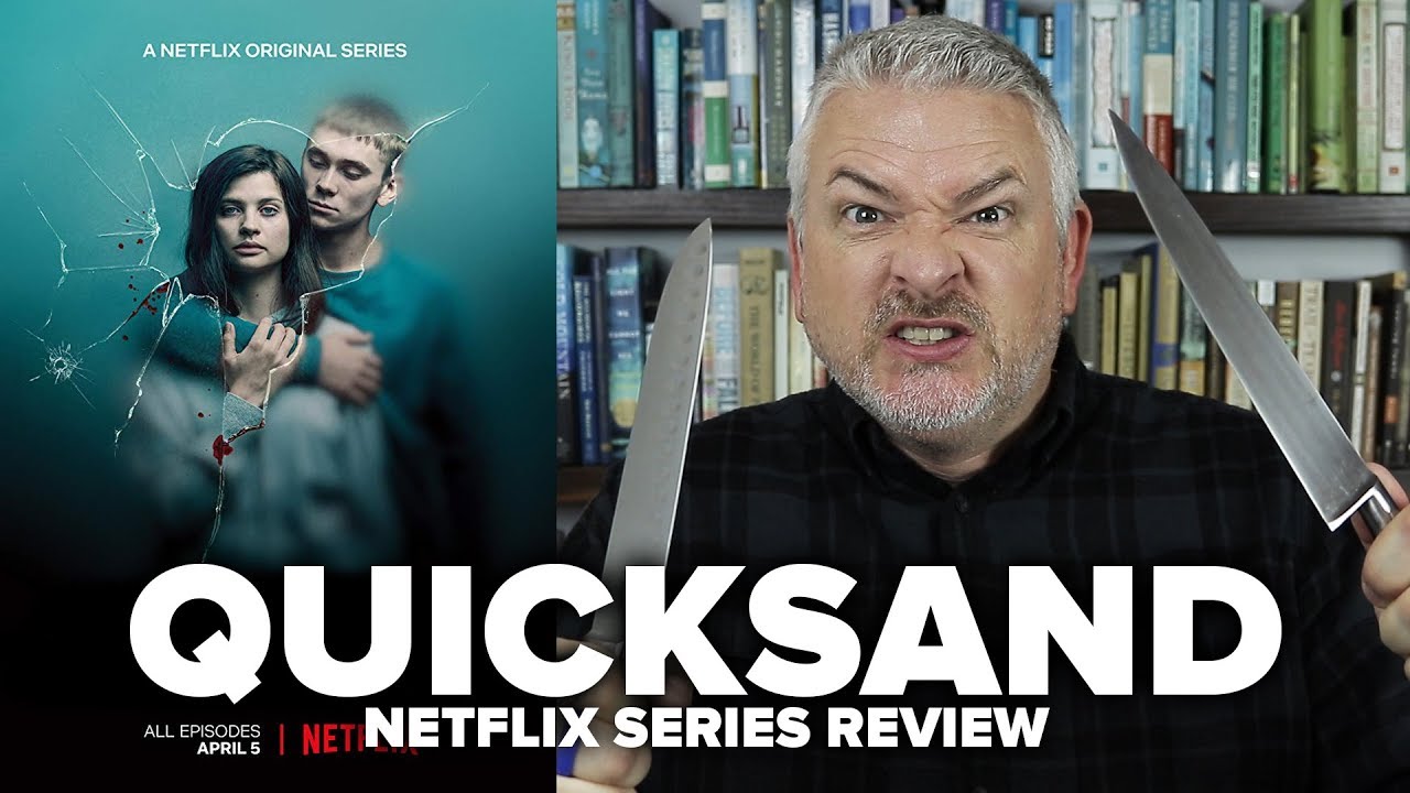 Quicksand (2019) Netflix Series Review - St&ouml;rst av allt