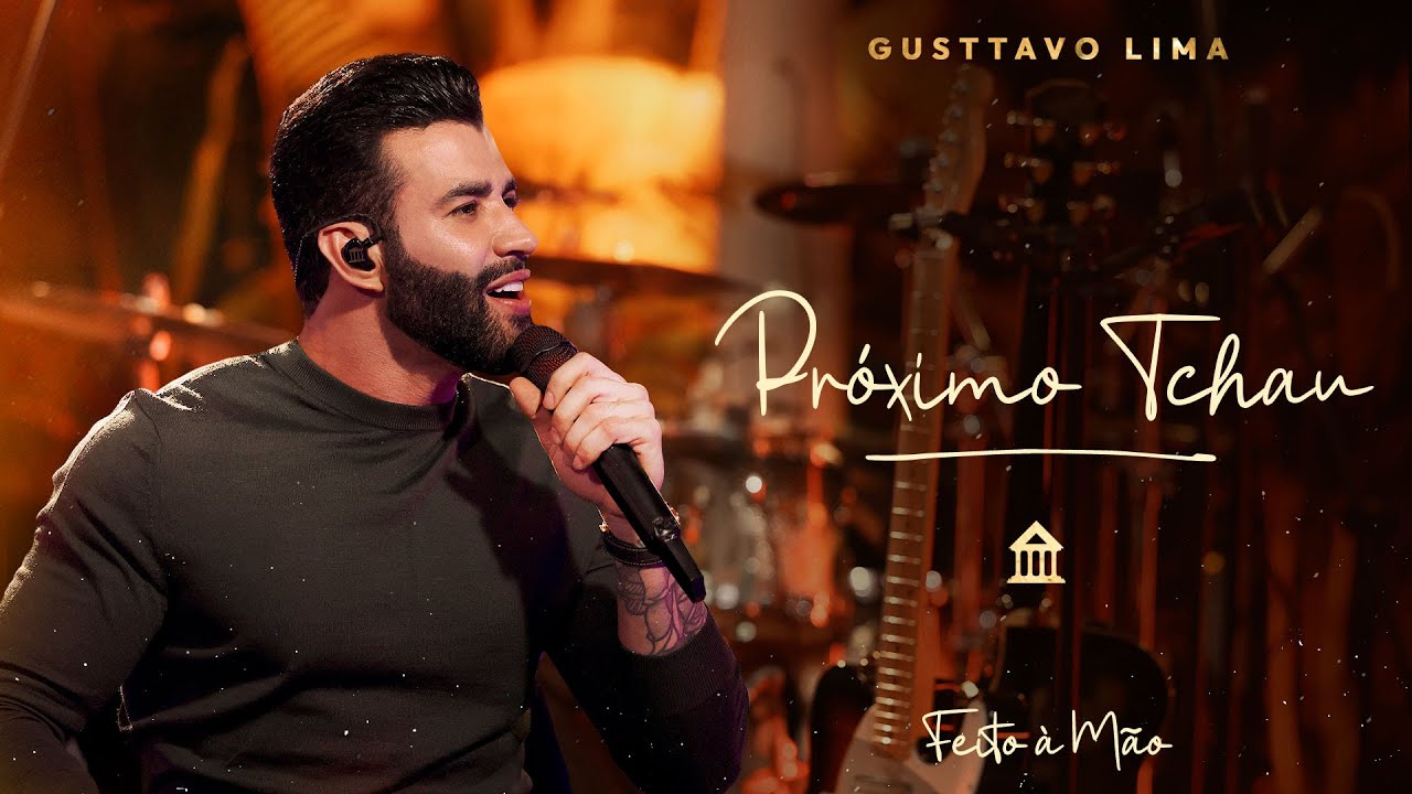 Gusttavo Lima - Pr&oacute;ximo Tchau | DVD 