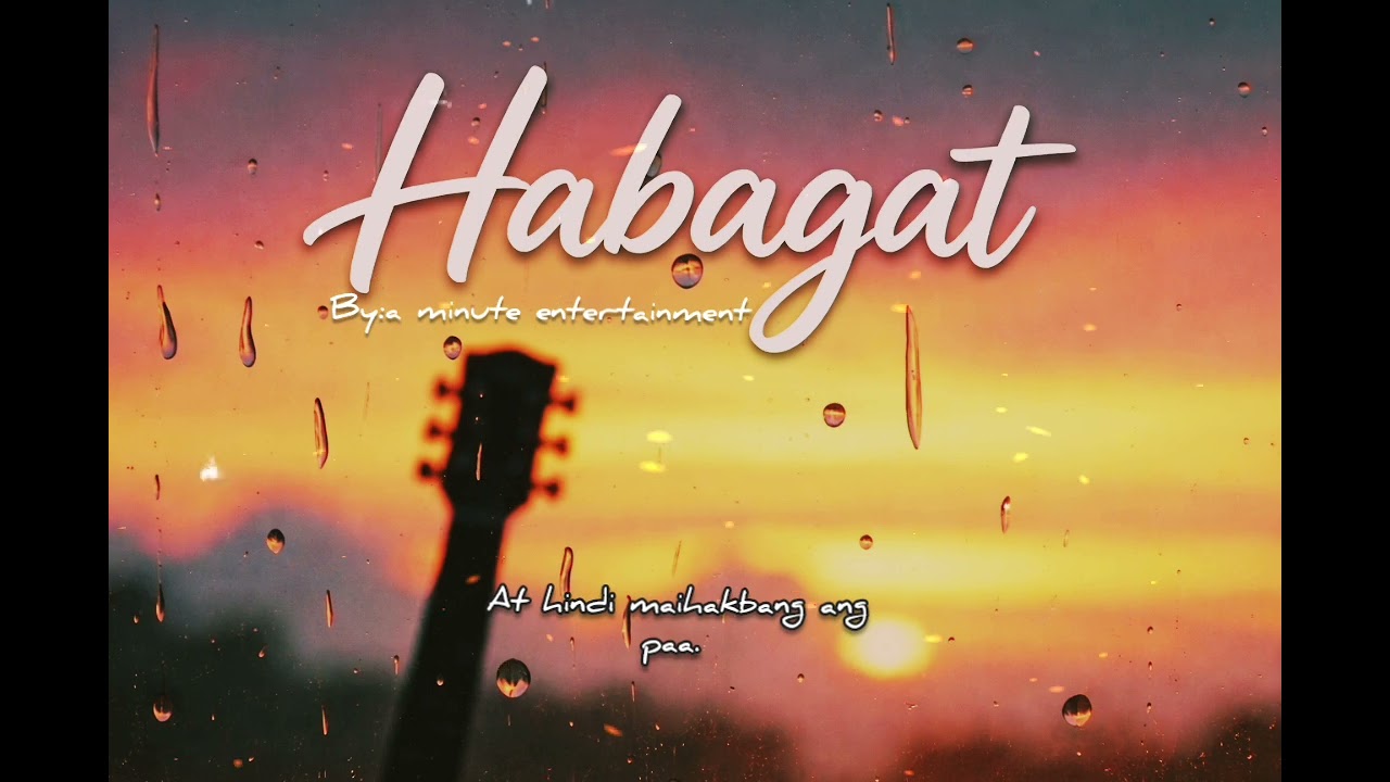 Habagat ( lyrics video) new song 
