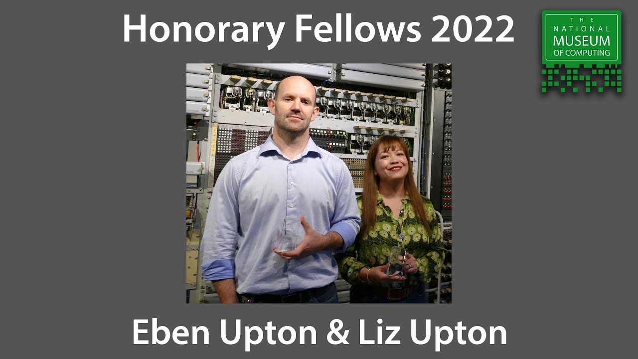 Awards Ceremony | TNMOC Honorary Fellows 2022 - Liz and Eben Upton