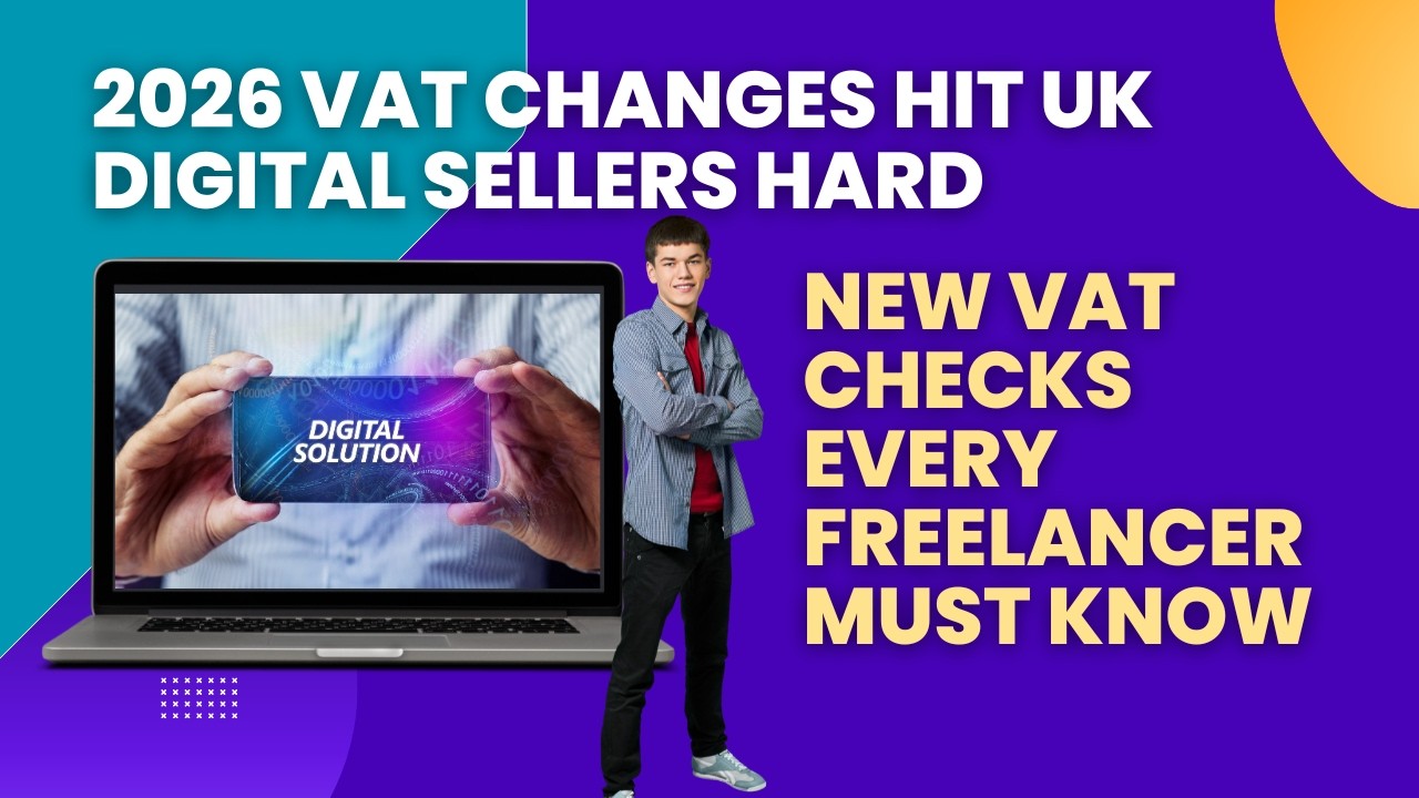 New 2026 VAT Rules on Digital Services &ndash; Major Compliance Risks for UK Freelancers Selling Overseas