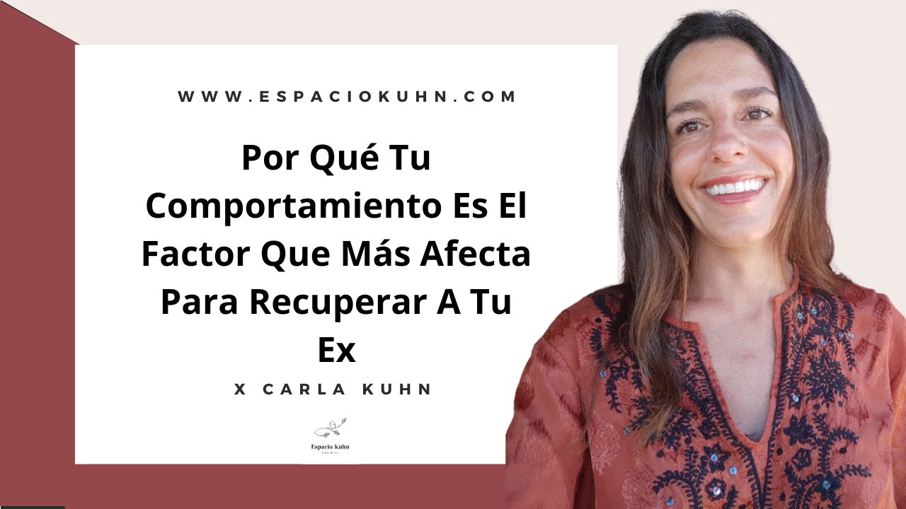 Por Qué Tu Comportamiento Es El Factor Que Más Afecta Para Recuperar A Tu Ex