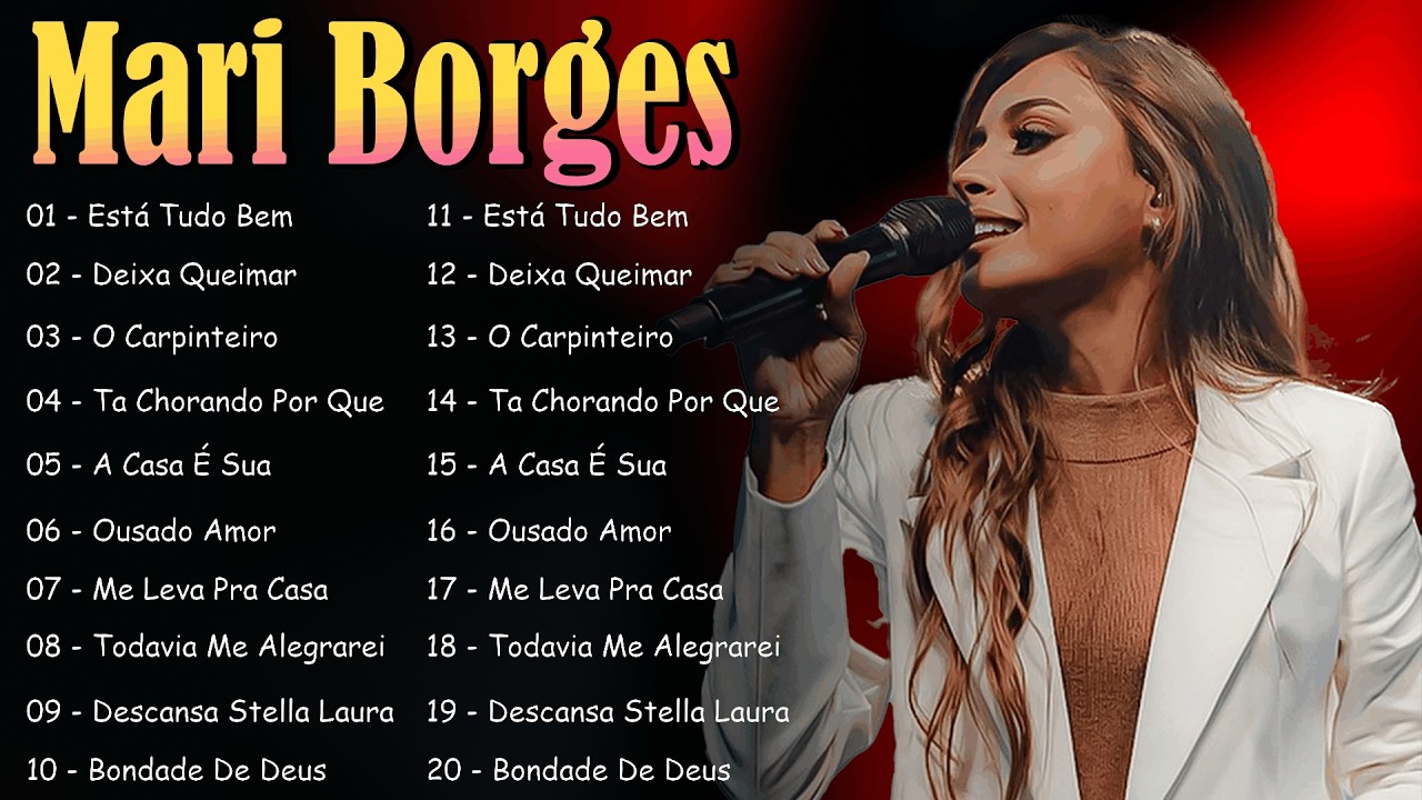 Mari Borges 🙏 O Melhor do Gospel – O Carpinteiro, Todavia Me Alegrarei e O Lugar