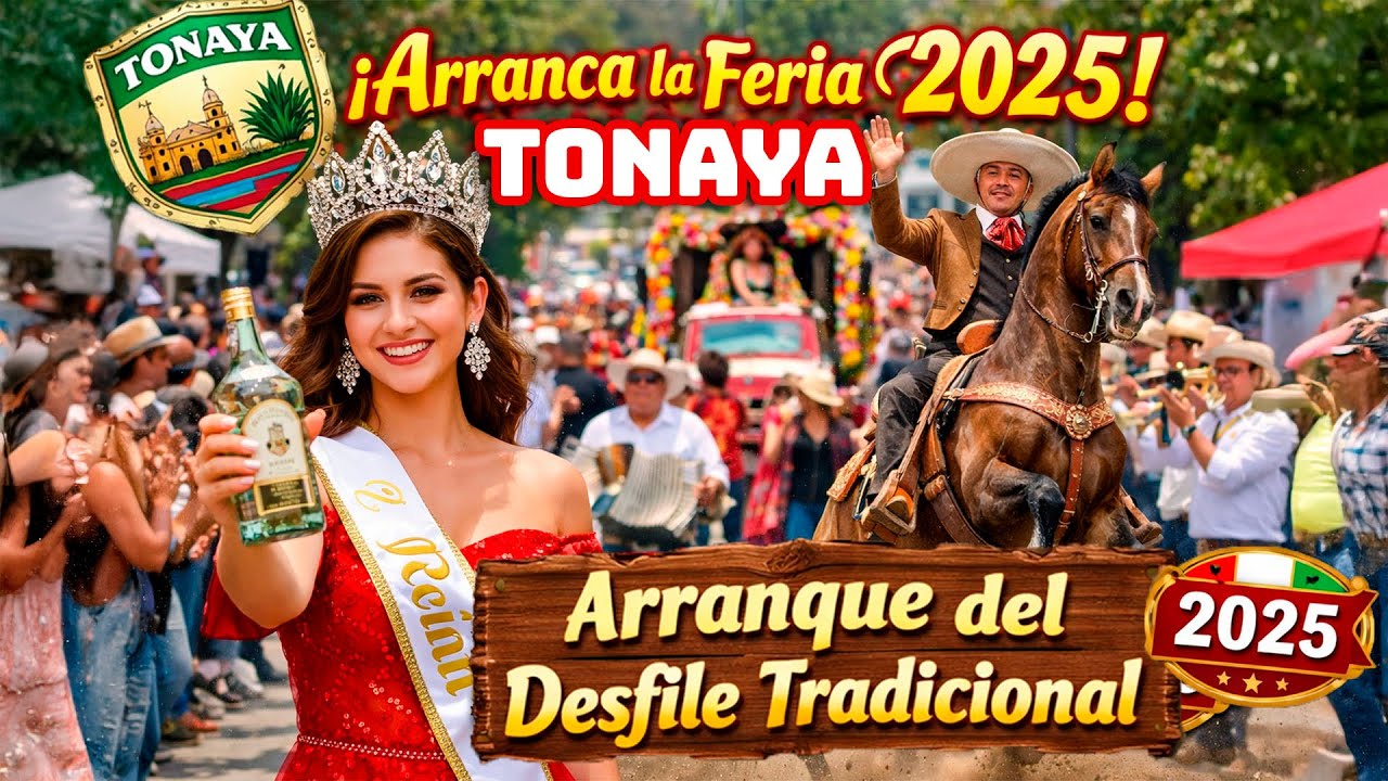 Desfile Inaugural Feria Tonaya 2025, Tradición, Reinas, Caballos y Gran Ambiente.