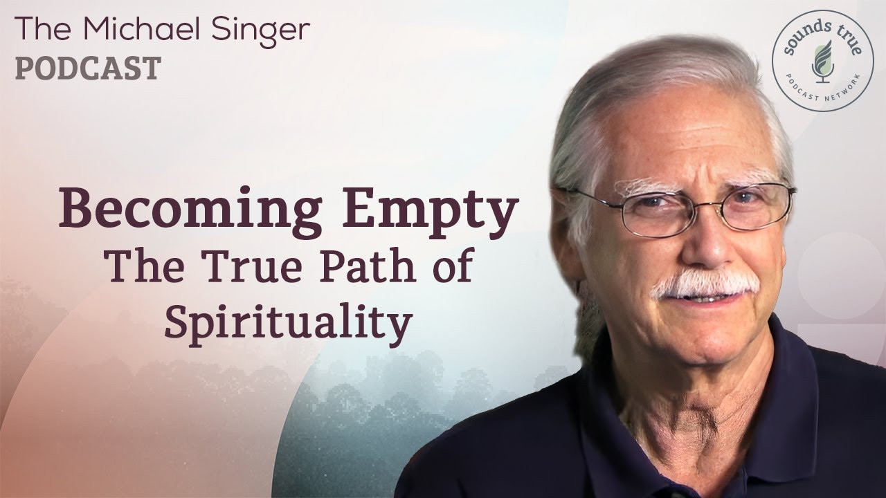 Becoming Empty: The True Path of Spirituality | Michael Singer