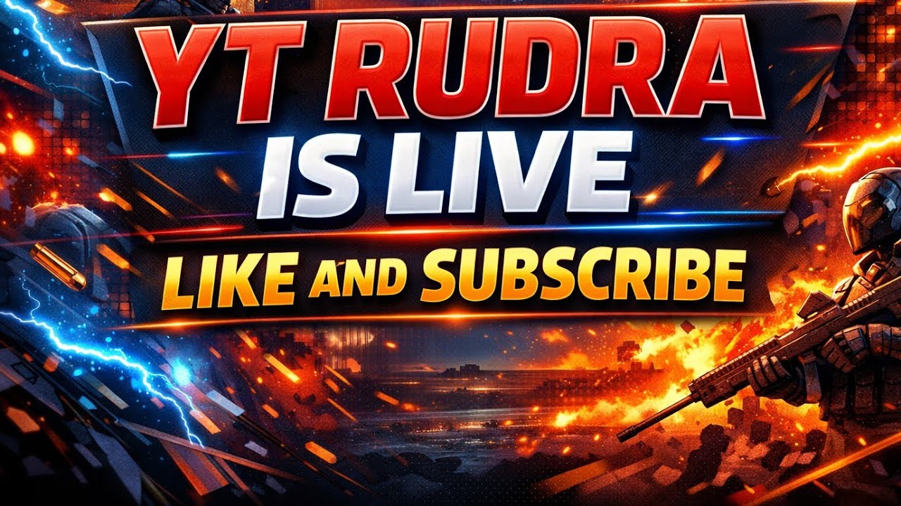YT RUDRA IS LIVE  is live 110 subscribe pura karneka target