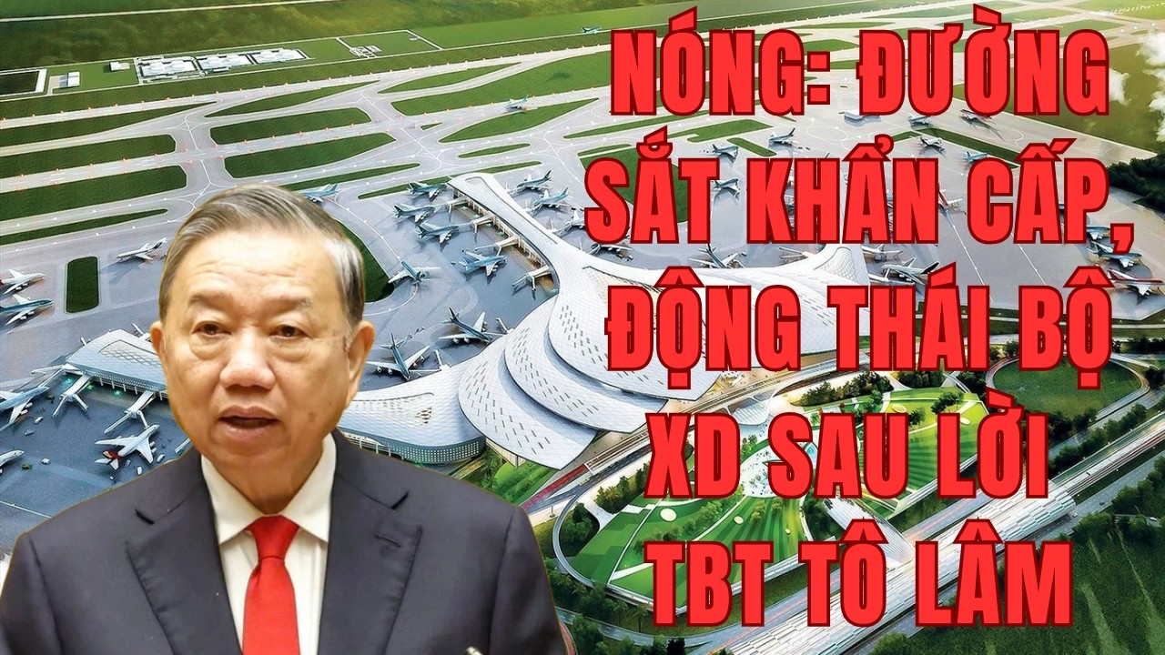 Long Thành 16 Tỷ USD: Đường sắt khẩn cấp, Bộ XD có kịp 