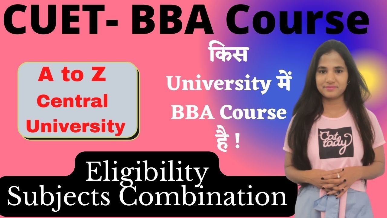 CUET BBA 2022 | CUET BBA Entrance Exam | BBA Admission Process 2022 | All University Eligibility