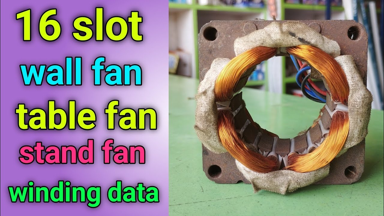16 slot wall fan winding data | 16 slot table fan winding data | 16 slot stand fan winding data