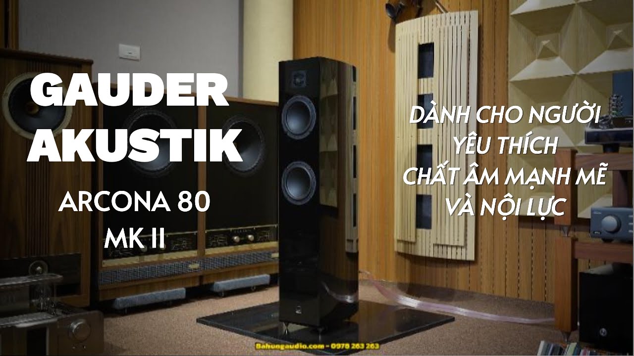 ĐỈNH CAO ÂM THANH ĐỨC - Loa Gauder Akustik Arcona 80 Mkii Treble Gốm Ceramic Bay Bổng - Bass Uy Lực