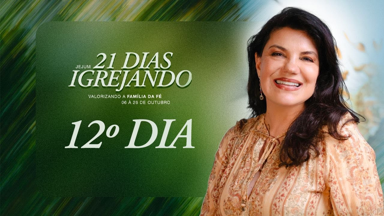 Jejum 21 Dias Igrejando | 12º Dia | Mulheres que discipulam mulheres e pastoreiam crianças
