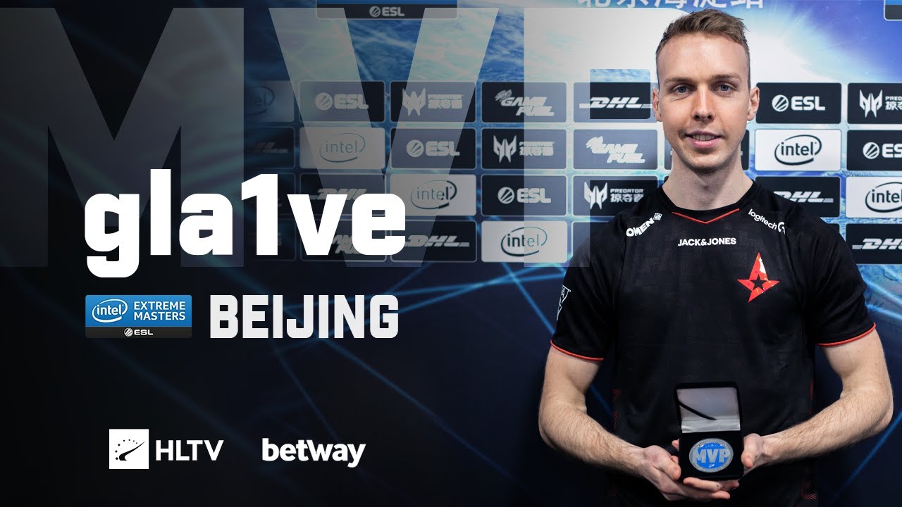 gla1ve - HLTV MVP by betway of IEM Beijing 2019