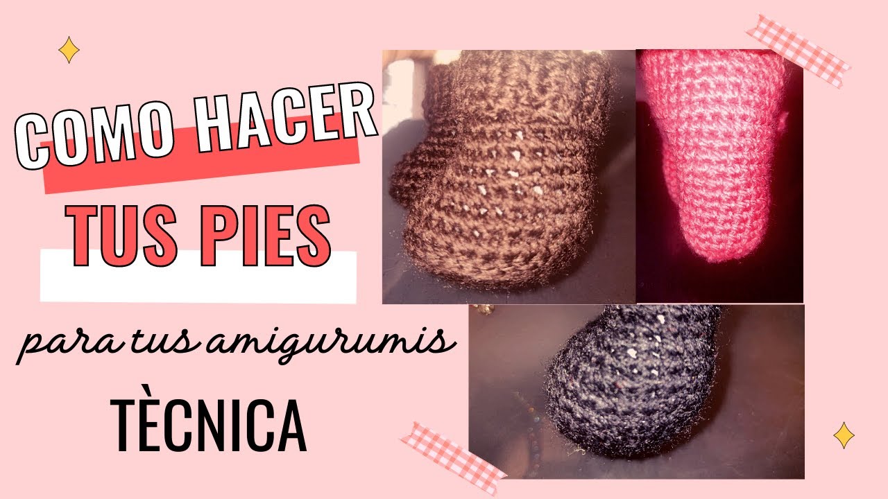 Técnica para hacer los pies de tus amigurumis / PRINCIPIANTES