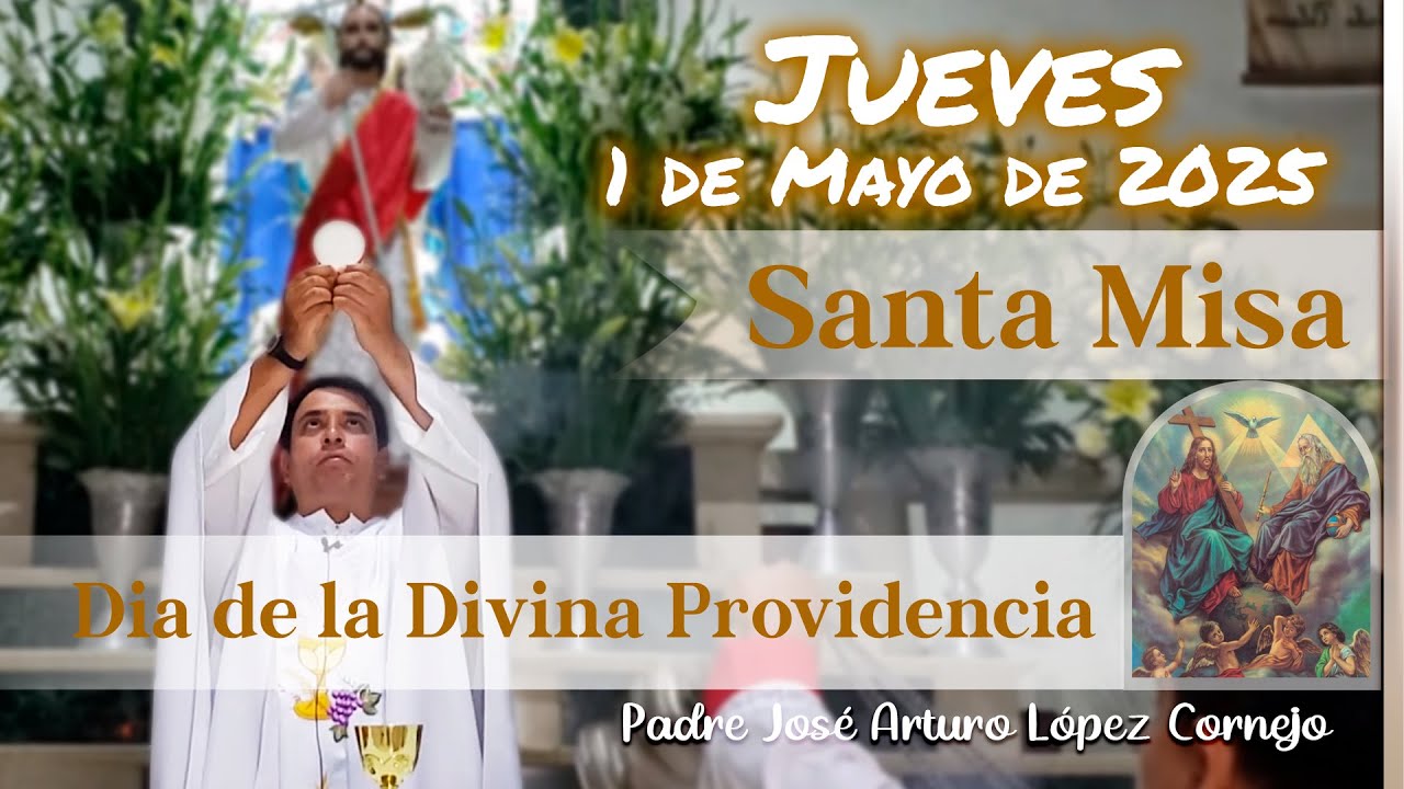 ✅ MISA DE HOY jueves 1 de Mayo del 2025 - Padre Arturo Cornejo