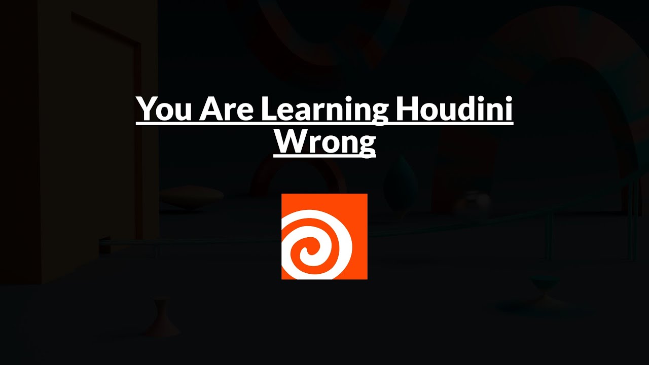 You Are Learning Houdini Wrong | Houdini 19.5