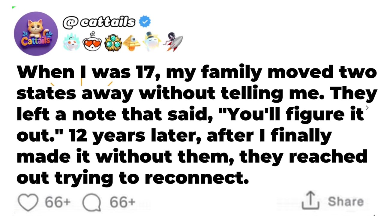 [FULL STORY] When I was 17, my family moved two states away without telling me...
