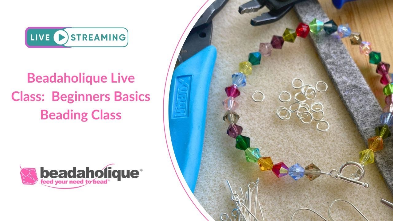 Beadaholique Live Class: Базовый курс по бисероплетению для начинающих