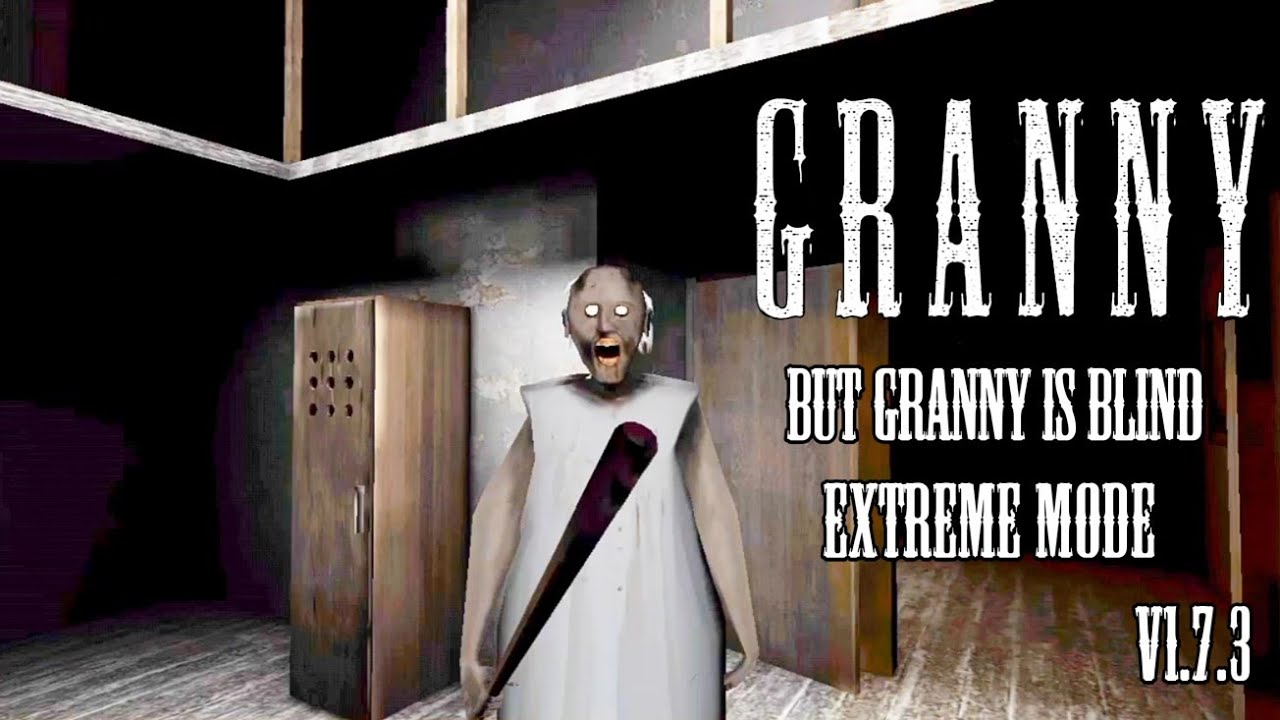 Granny V1.7.3 But Granny Is Blind In Extreme Mode | NC Gameplay