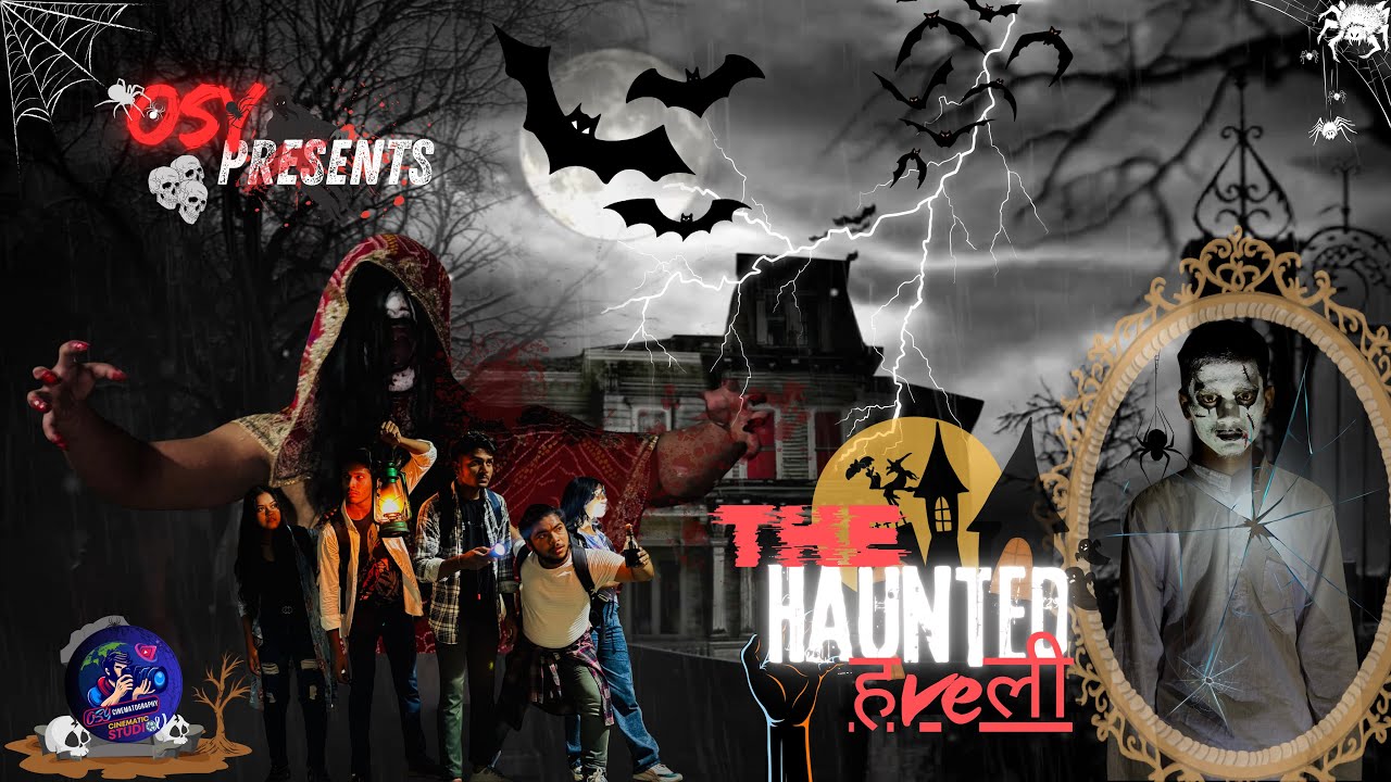👻 THE HAUNTED हVEली || SHORT 🎥 FILM || OSY ORIGINALS || OSY CINEMATOGRAPHY || HORROR-COMEDY ||