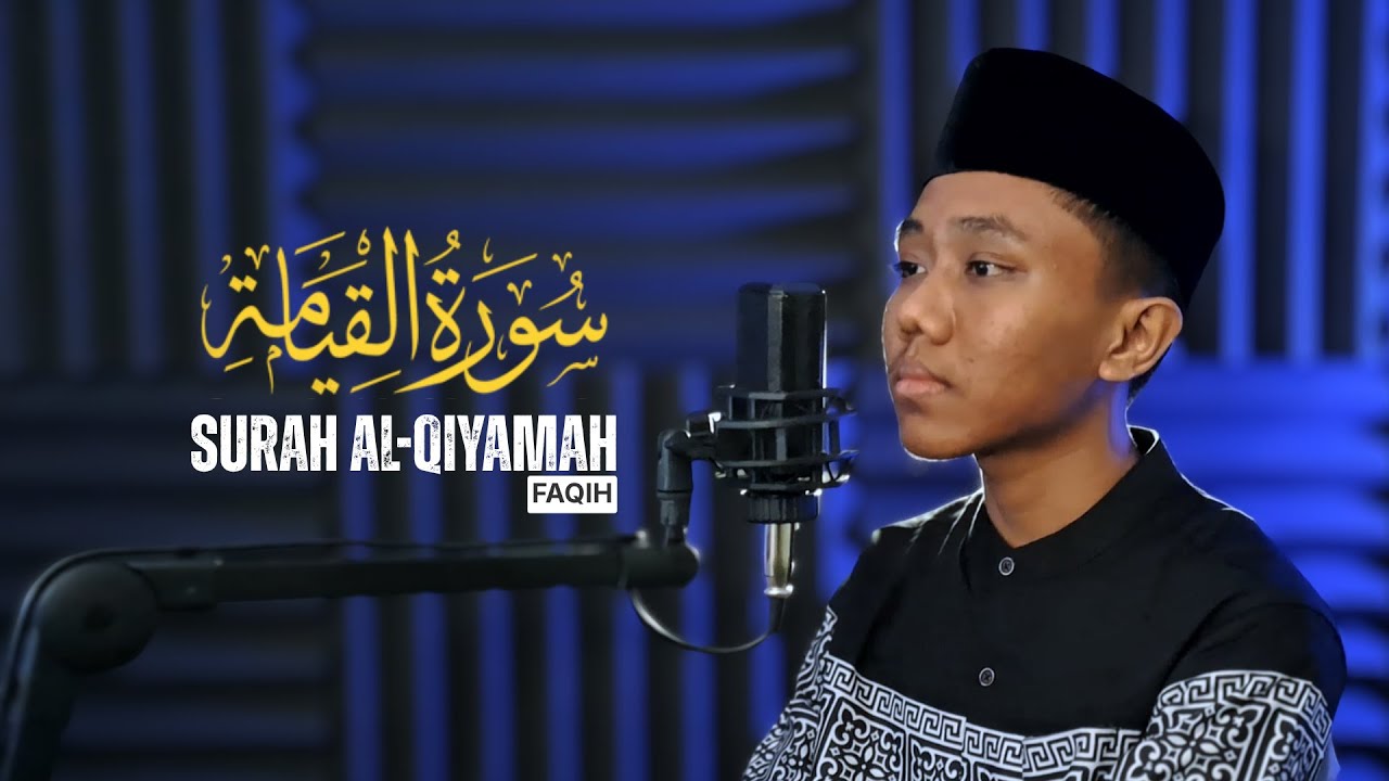 Surah Al-Qiyamah | Faqih - Ma'had Asy-Syifa Hanum