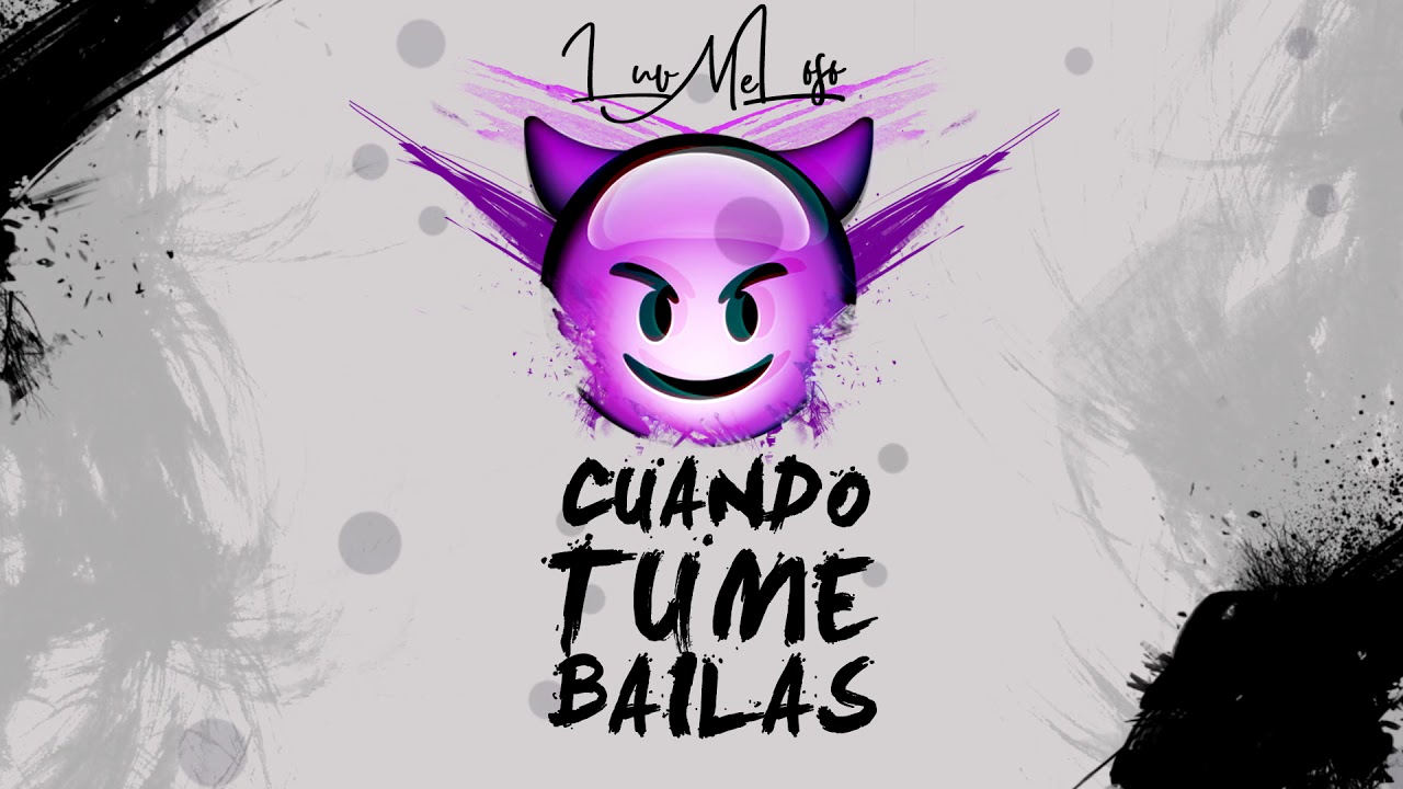 LuvMeLoso   Cuando Tu me Bailas Audio Oficial
