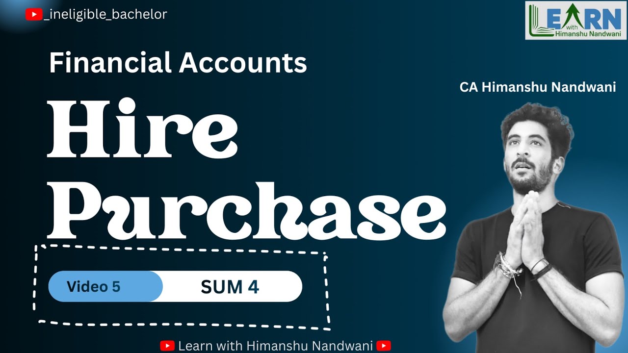 Hire Purchase Sum explained | Sum 4 | VNSGU BCom sem 2 students | Accounts #himanshunandwani 
