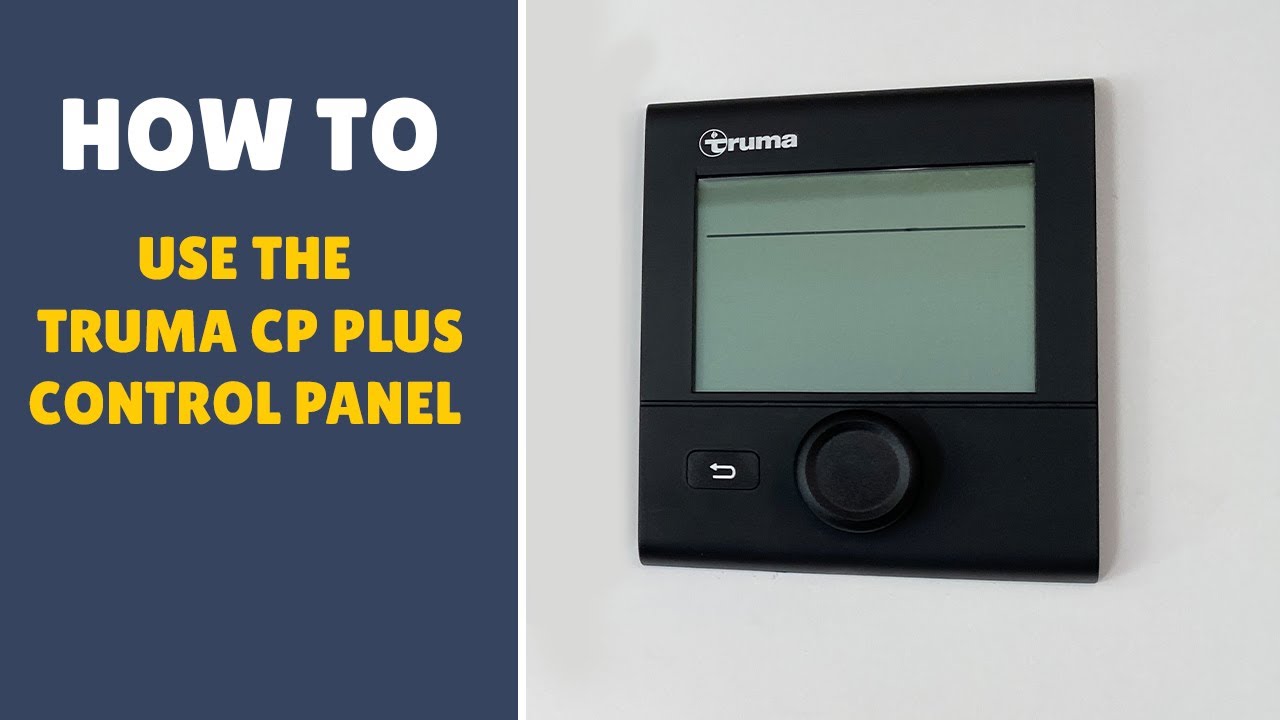 How To: Use The Truma CP Plus Control Panel