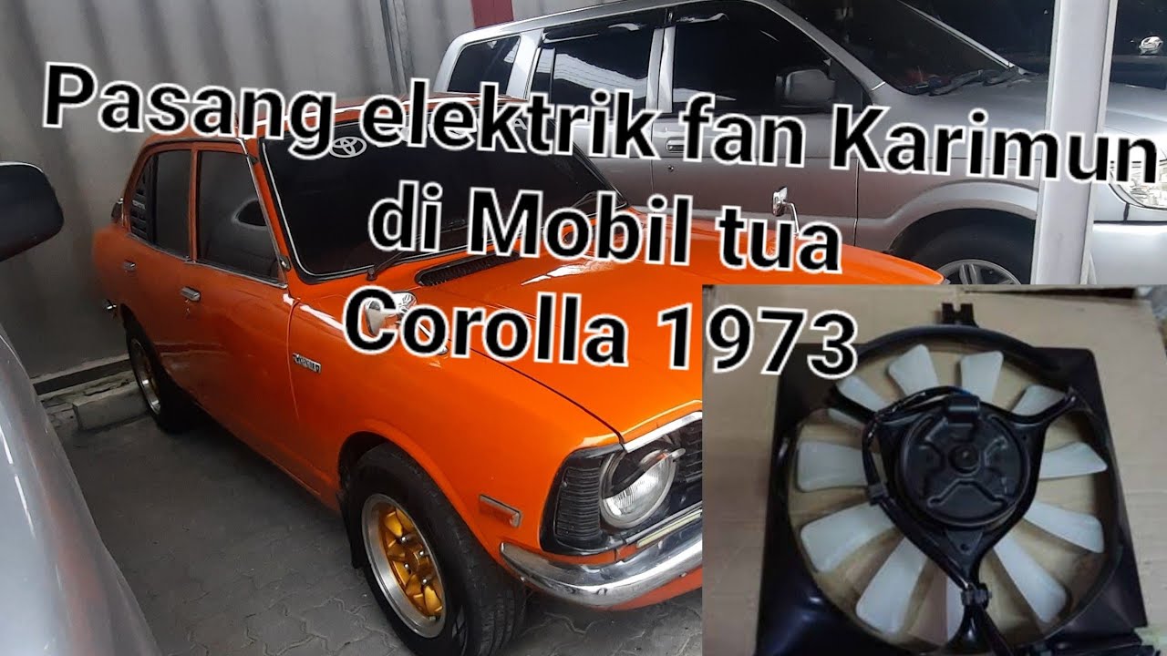 toyota corolla ke20 1973 |corolla 73| modif elektrik fan karimun double speed
