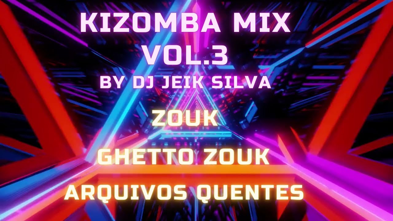 KIZOMBA MIX (2025) Vol.3 By DJ Jeik Silva | ARQUIVOS X GHETTO ZOUK X ZOUK BORDEL X ZOUK