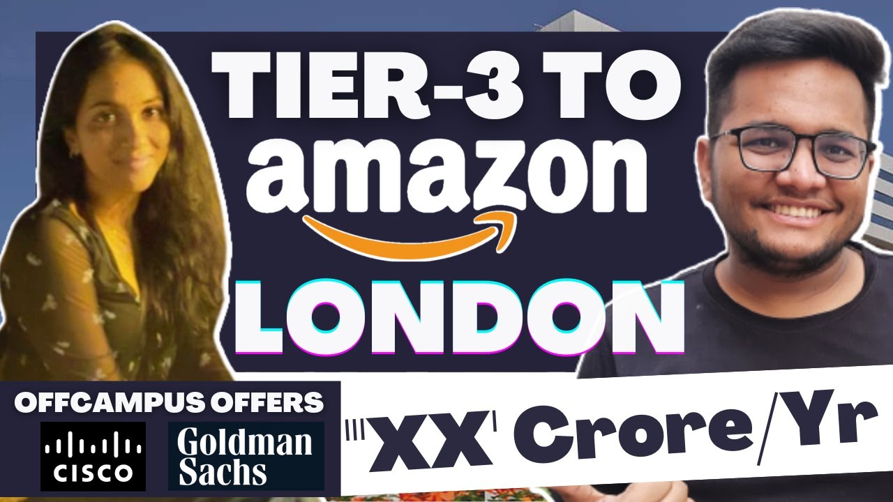 Tier 3 to Amazon London SDE 1 | 'XX' Crore OFFER 🔥😱 | Cisco | Goldman Sachs OFFCAMPUS