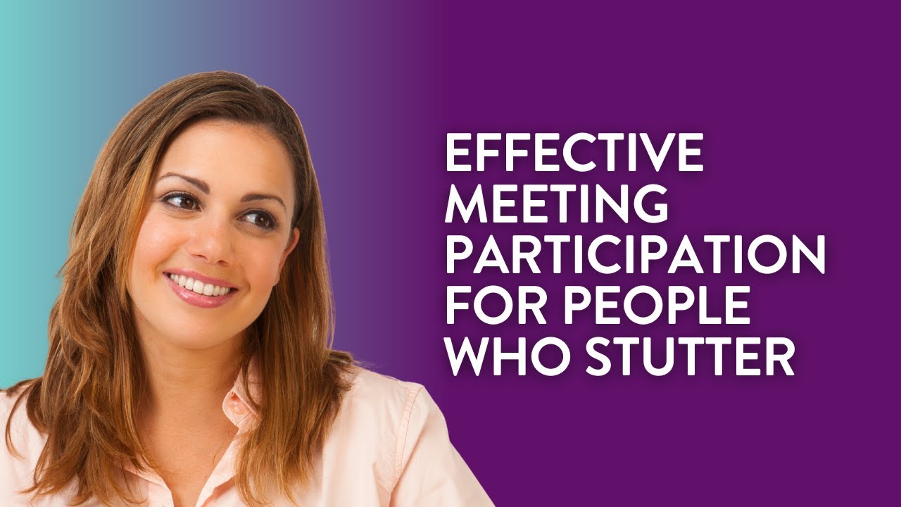 Effective Meeting Participation for People Who Stutter