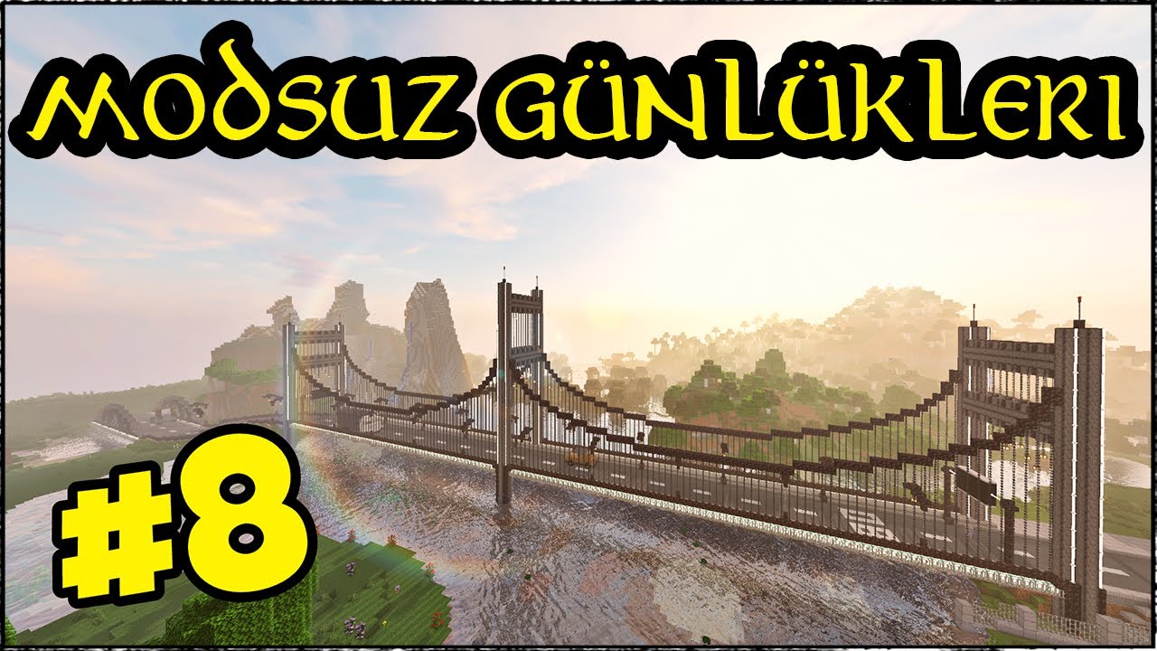 Modern Yeğen Köprüsü | Modsuz Günlükleri S2-B8