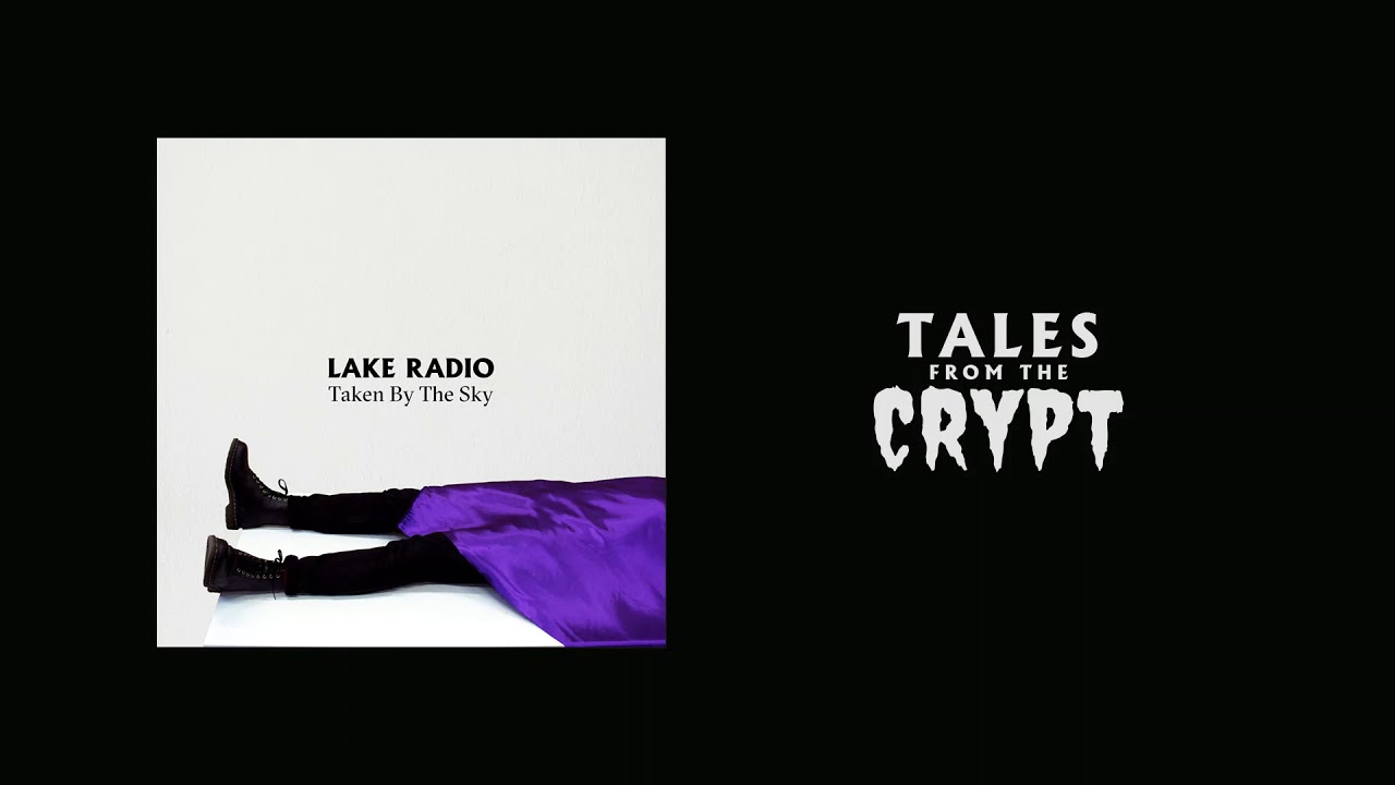 Lake Radio - Taken By The Sky
