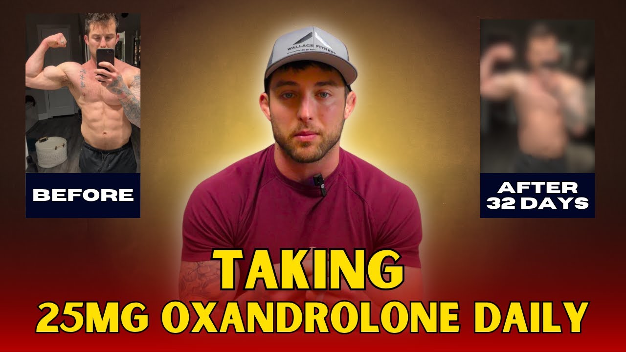 I took 25mg of Oxandrolone (Anavar) Daily, and THIS is What Happened