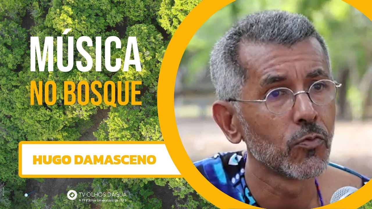 MÚSICA NO BOSQUE COM HUGO DAMASCENO