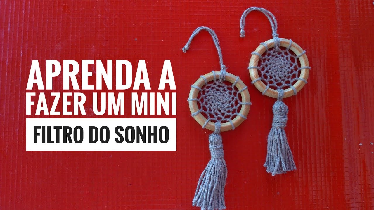 APRENDA A FAZER UM MINI FILTRO DOS SONHOS