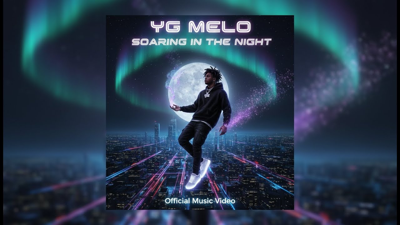 YG MELO - Soaring In The Night | OFFICIAL MUSIC | When I Get Low I Touch The Sky