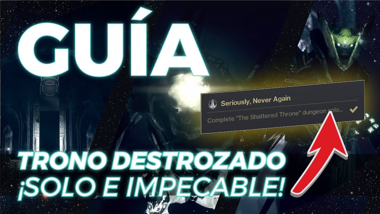 Guía completa Trono Destrozado SOLO FLAWLESS – Destiny 2 PvE 2025