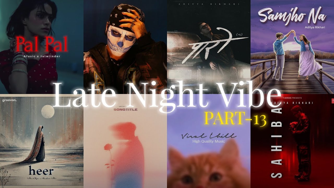 Viral Chill Songs Playlist 2025 | Part 13 | Non-Stop Trending Lofi + Bollywood Mix | LATE NIGHT VIBE