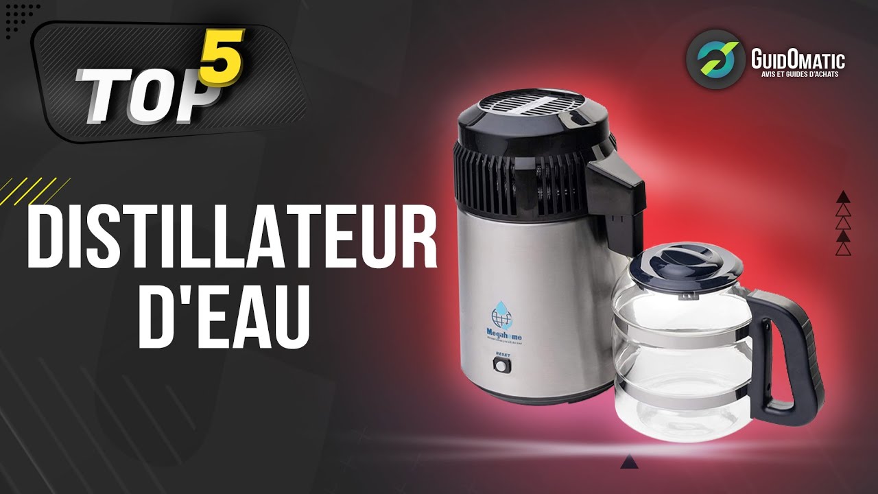 ⭐️ MEILLEUR DISTILLATEUR D'EAU (2022) - Comparatif & Guide d'achat