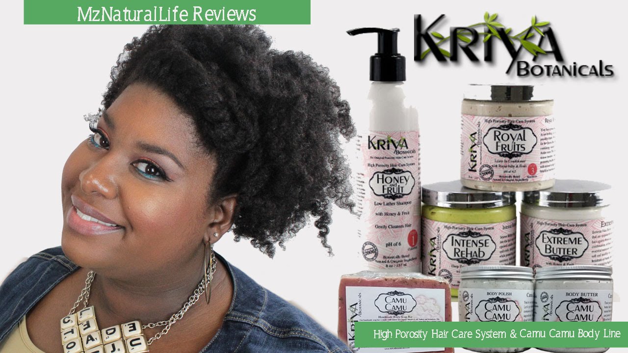 Kriya Botanicals High Porosity Hair System + Camu Camu Body Review w/ MzNaturalLife ♥