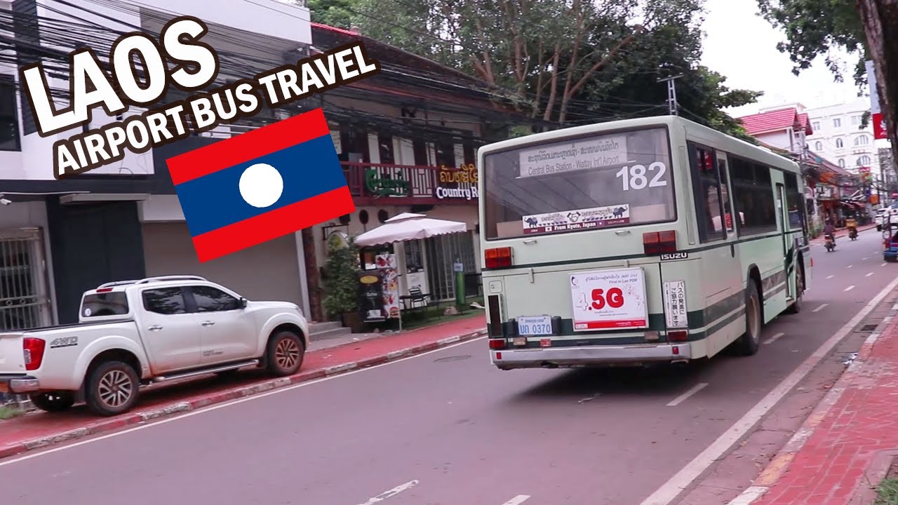 Vientiane Airport to City Center by Bus in Just $1.5  | How to Travel in Laos GUIDE | Laos Airport