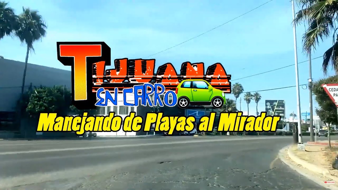 Manejando de Playas de Tijuana al Mirador 🚗 TIJUANA EN CARRO Baja California