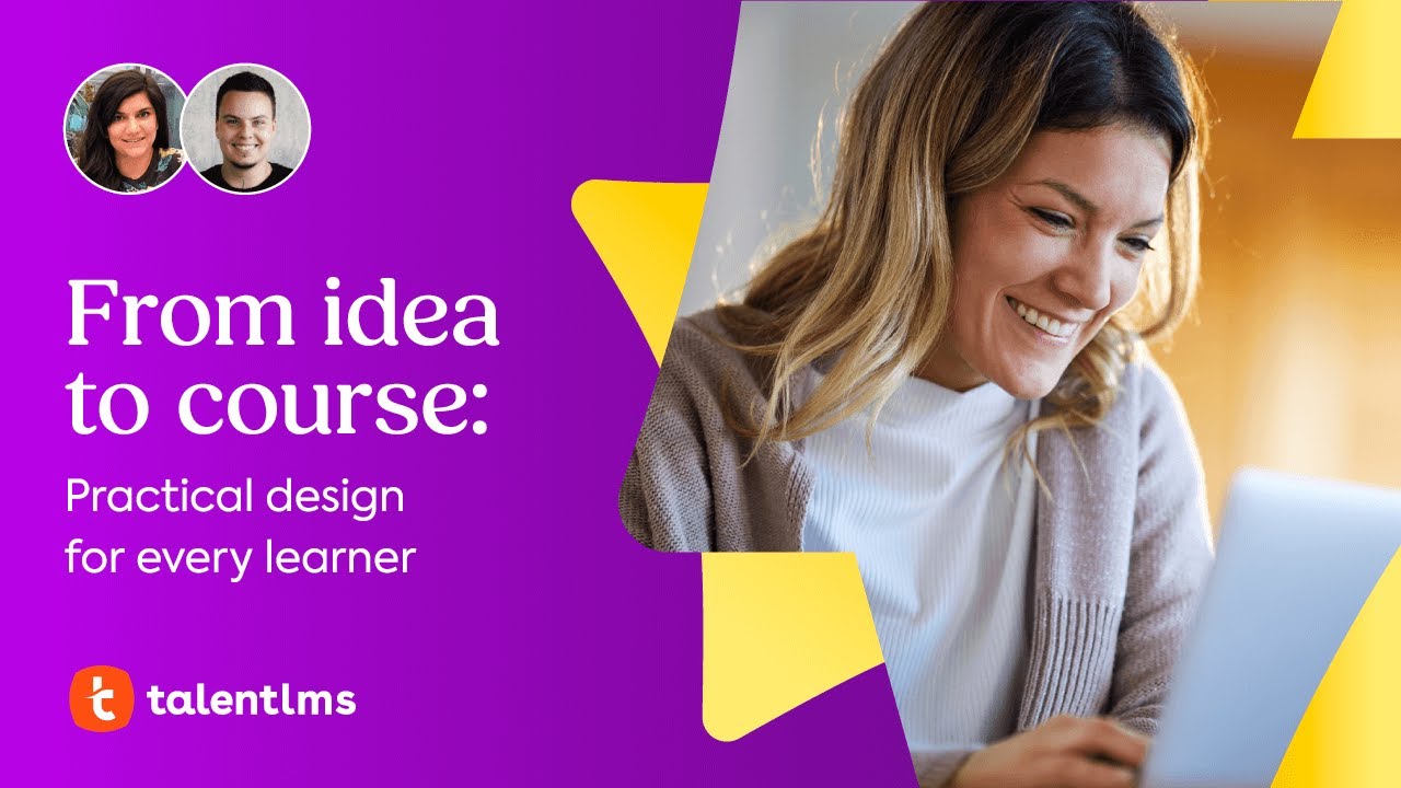 From idea to course: Practical design for every learner in TalentLMS